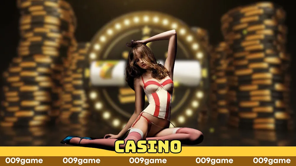 Casino 009game | Trải Nghiệm Casino Đời Thật Cực Hiếm